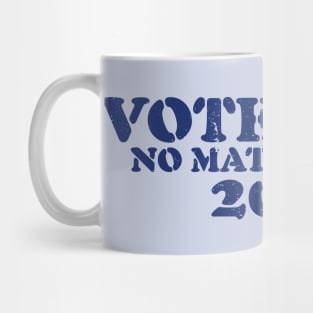 Vote blue no matter who 2020 Mug